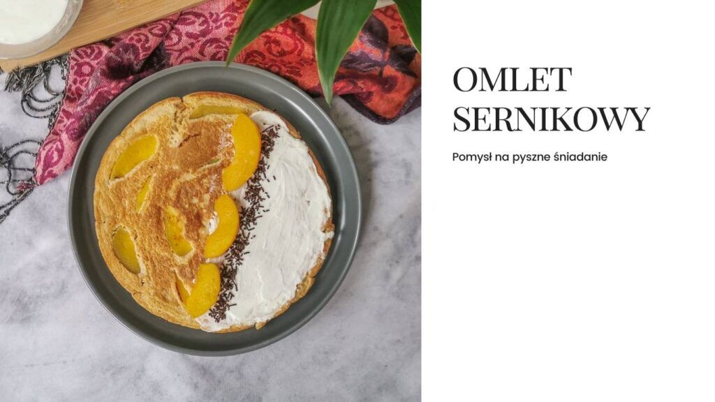 Wiktoria Kała wspolpraca dieta dietetyk jadłospis trener blog omlet na słodko sernik