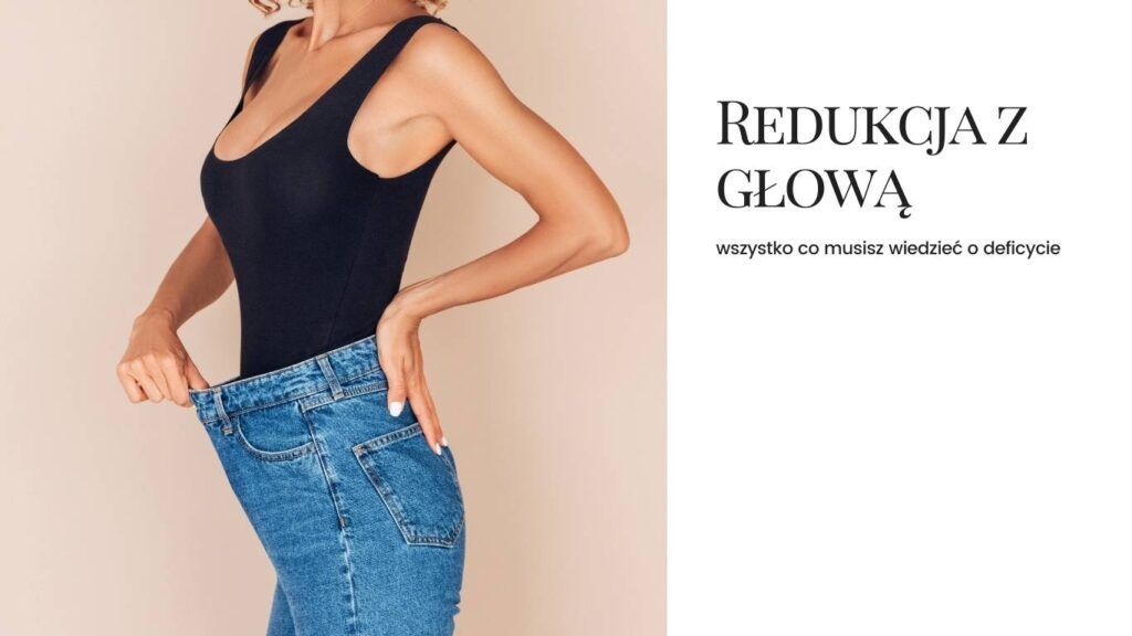 deficyt odchudzanie dieta kcal kaloryczność chudnięcie