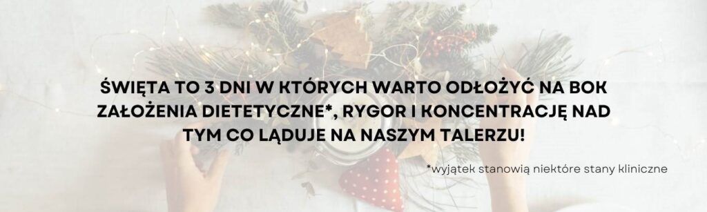 święta dieta tycie chudnięcie świąteczne okiem dietetyka jedzenie