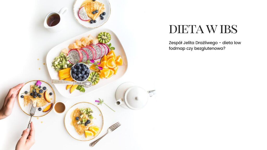 IBS zespół jelita drażliwego biegunka zaparcia blog dietetyk kliniczny wiktoria kała dieta styl życia błonnik pokarmowy rozpuszczalny nierozpuszczalny fodmap high low warzywa owoce