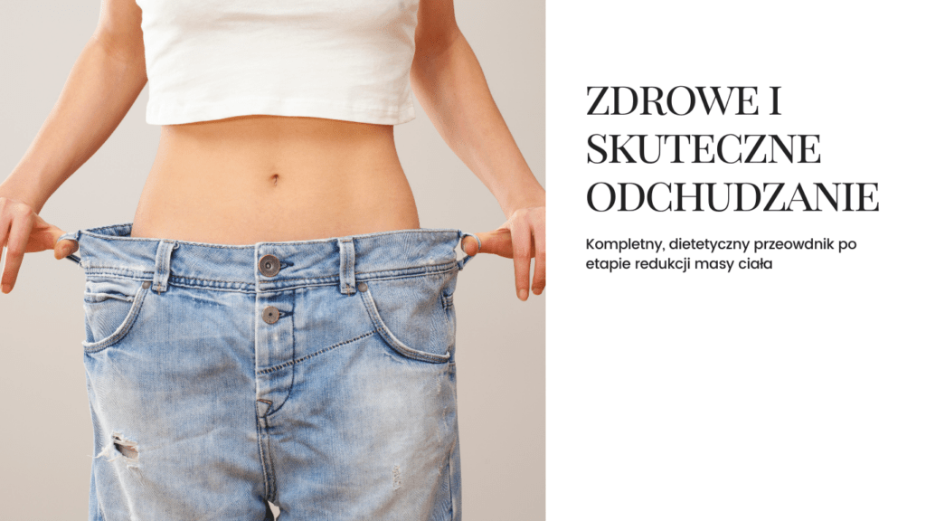 Zdrowe i skuteczne odchudzanie - dietetyczny przewodnik